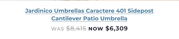 Jardinico Caractere 401 Sidepost Cantilever Umbrella - Now $6,309