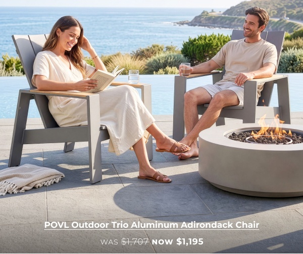 Couple relaxing on patio by firepit. Image Text: POVL Outdoor Trio Aluminum Adirondack Chair WAS $1,707 NOW $1,195