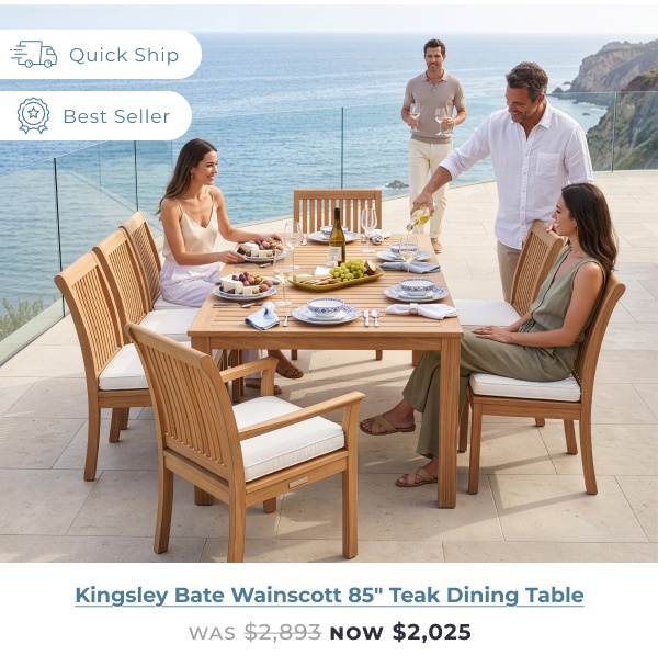 People dining at outdoor teak table. Image Text: Quick Ship Best Seller Kingsley Bate Wainscott 85in Teak Dining Table WAS $2,893 NOW $2,025