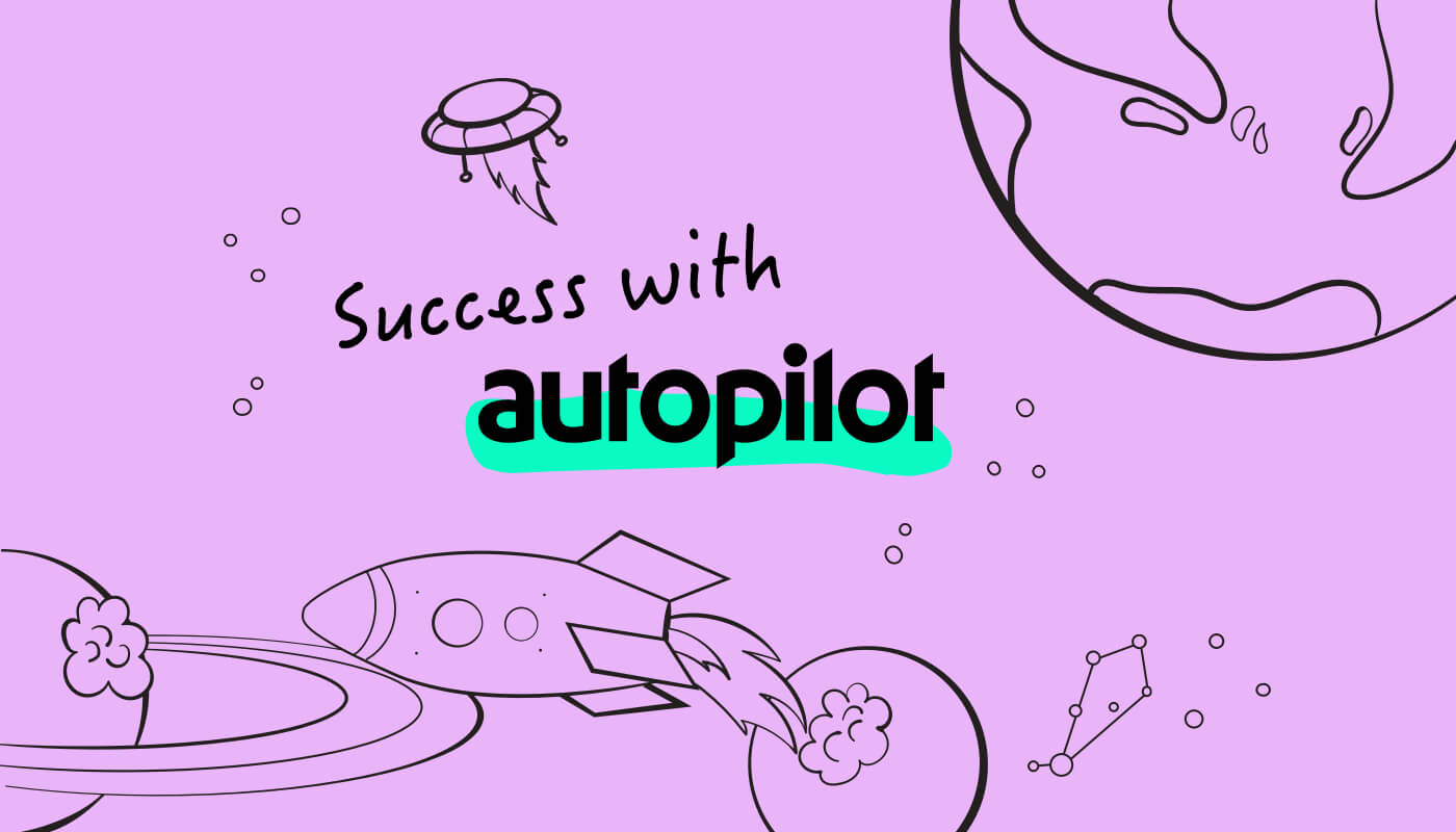 success with autopilot