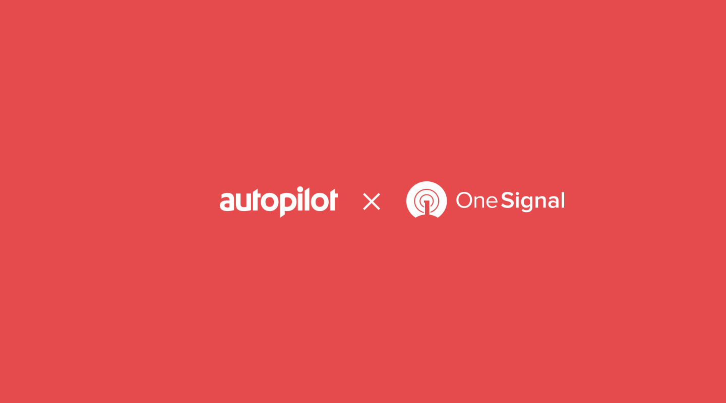 image from Keep your customers engaged: introducing the Autopilot-OneSignal integration