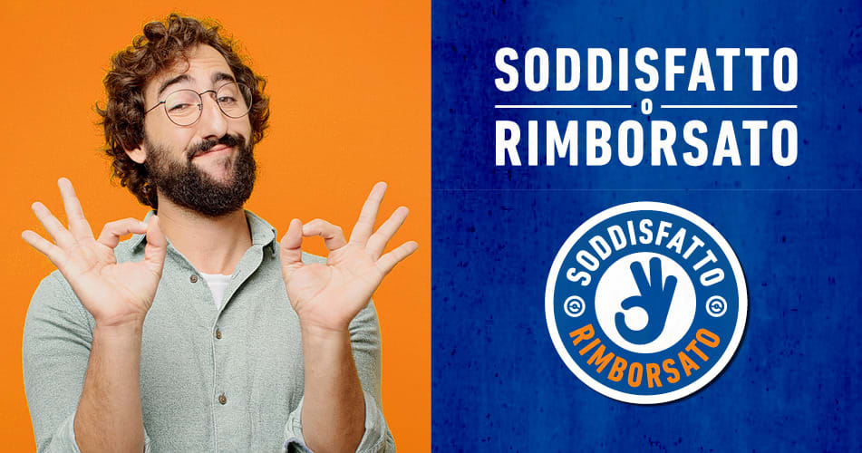 Soddisfatto o Rimborsato Soddisfatto o Rimborsato