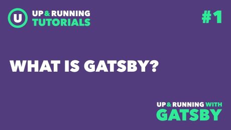 Up & Running with Gatsby