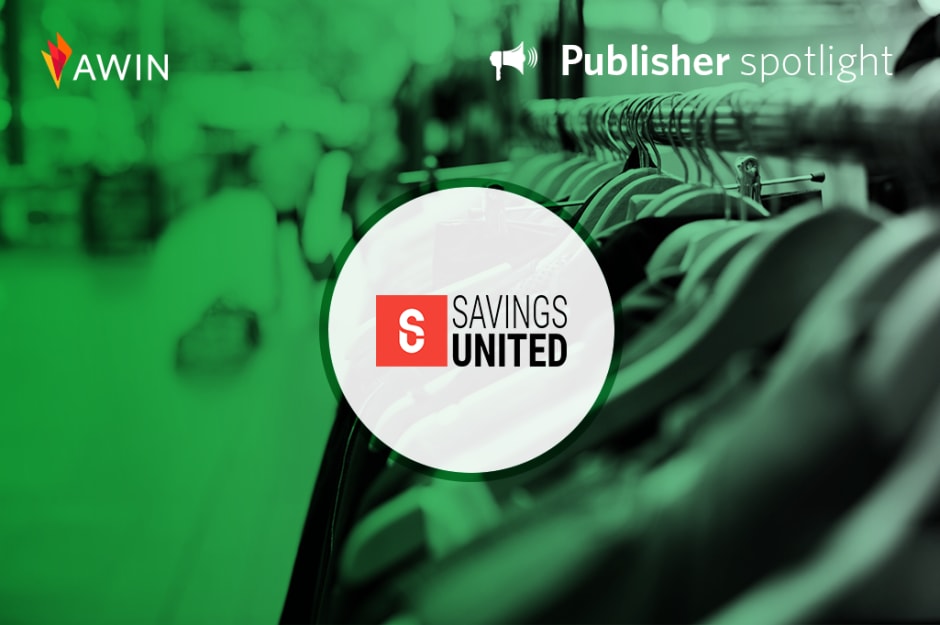 Savings United publisher spotlight | Awin