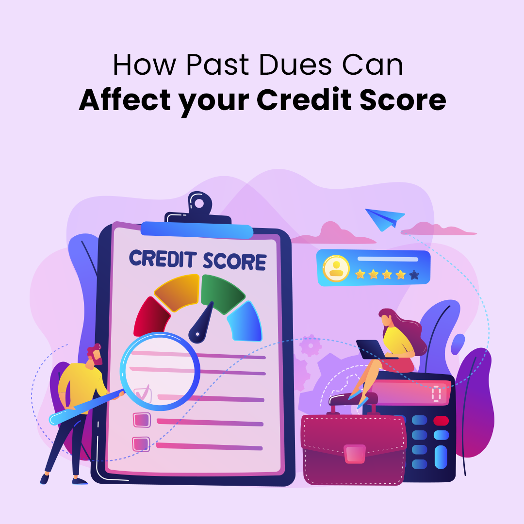 how-past-dues-can-affect-your-credit-score