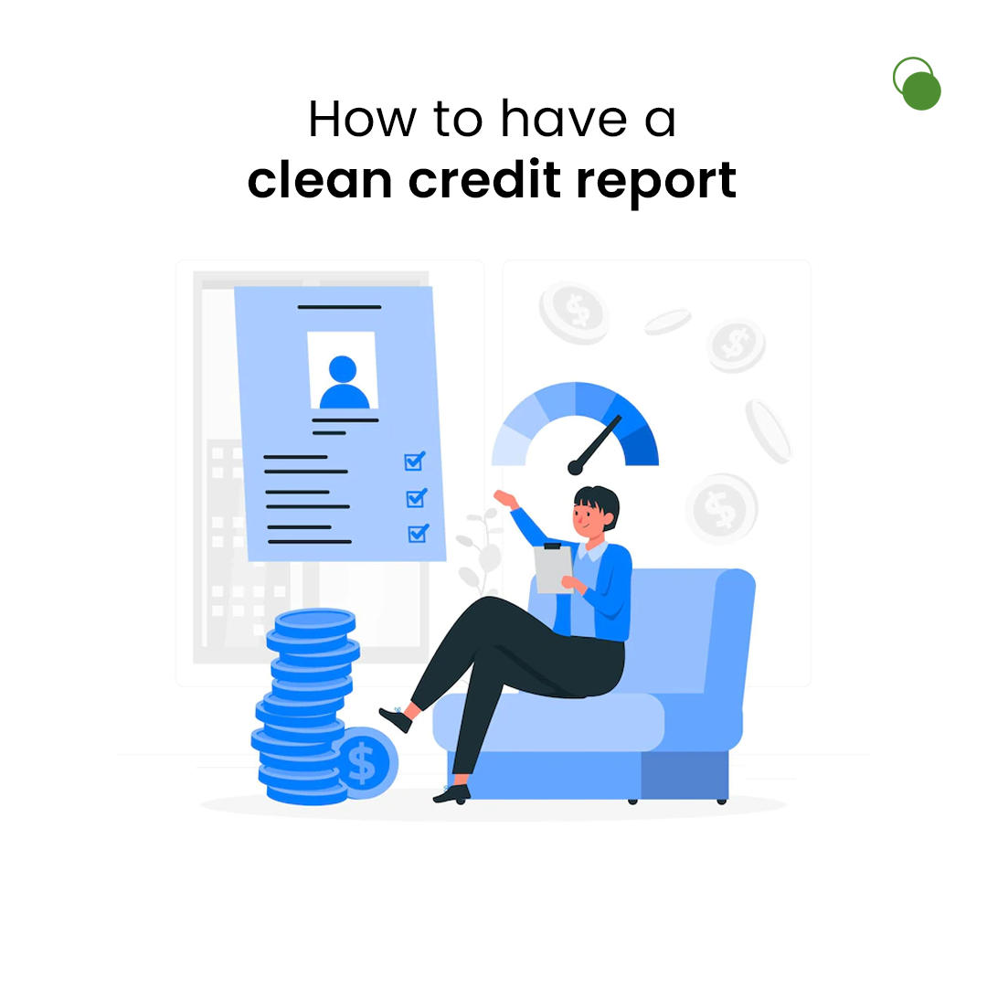 How to have a clean credit report