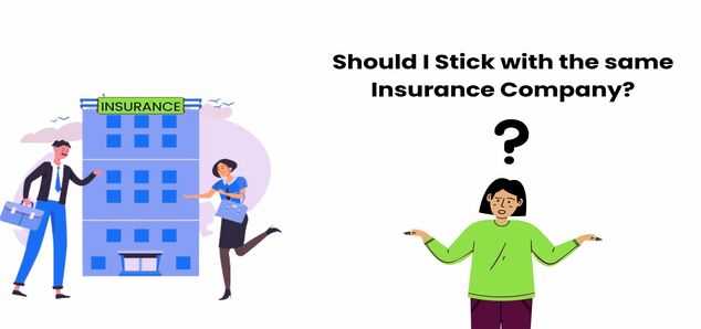 Should I Stick with the same Insurance Company?