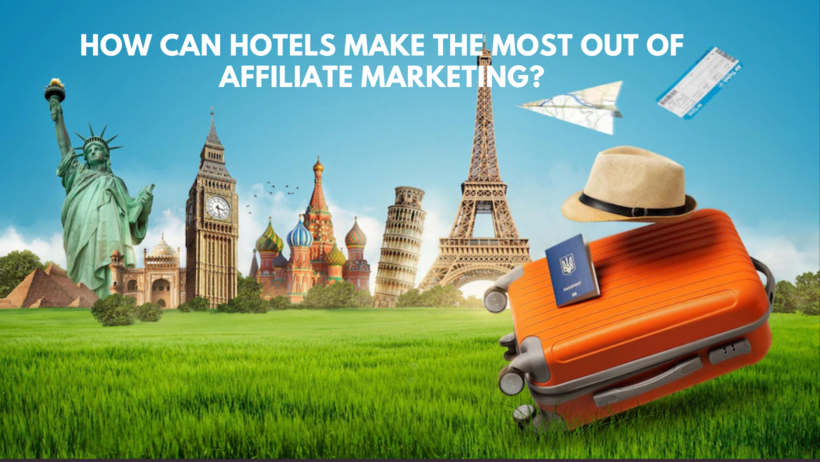 Hotels, Touring and Affiliate Marketing