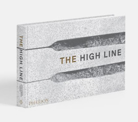 The High Line by James Corner Field Operations and Diller Scofidio & Renfro