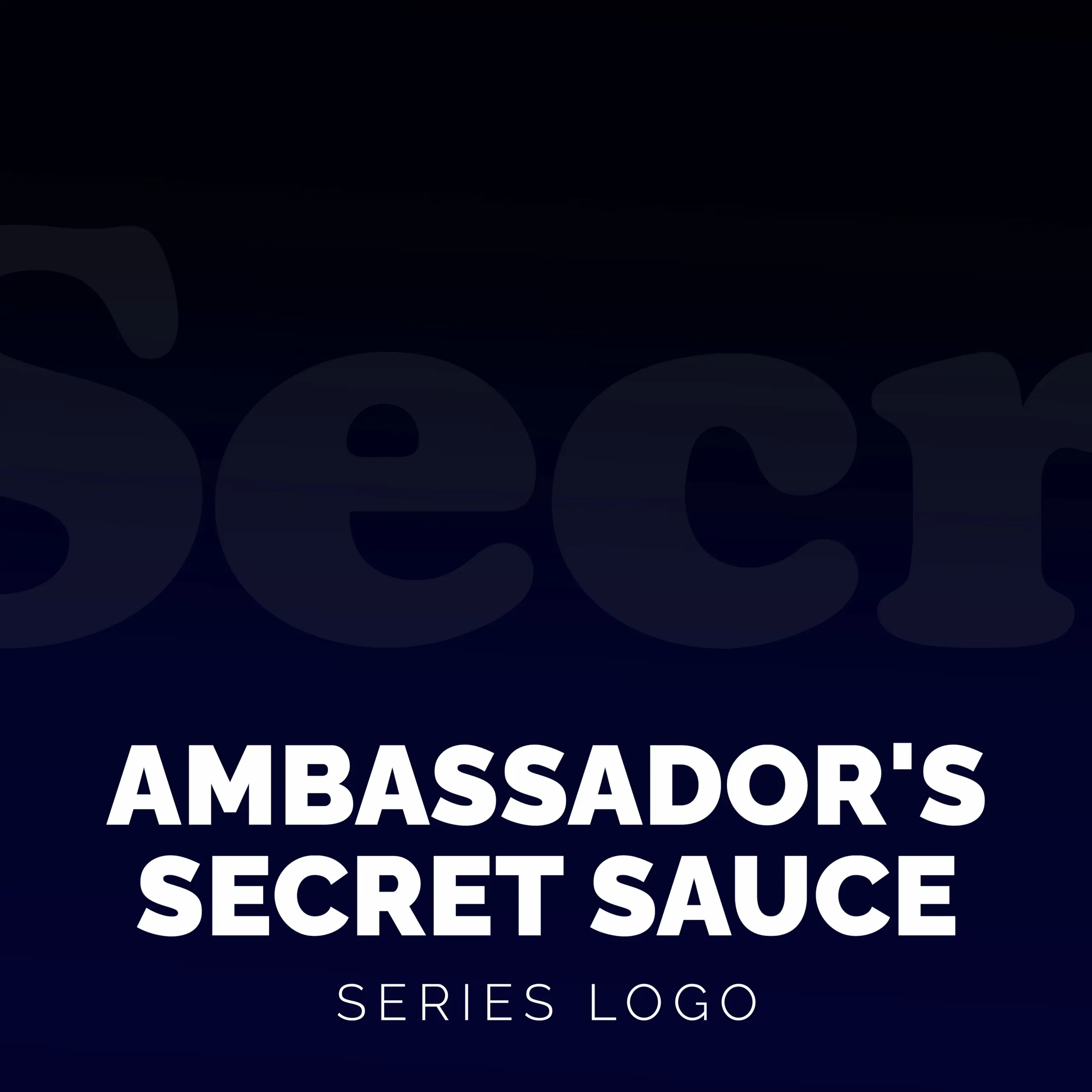 Ambassador's Secret Sauce