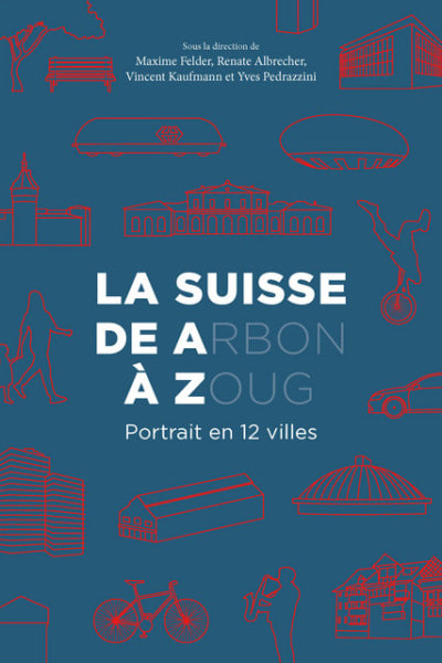 La Suisse d'A(rbon) à Z(oug)