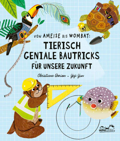 Tierisch geniale Bautricks