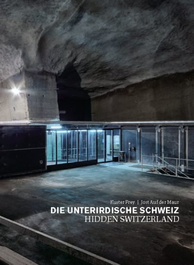 Die unterirdische Schweiz – Hidden Switzerland