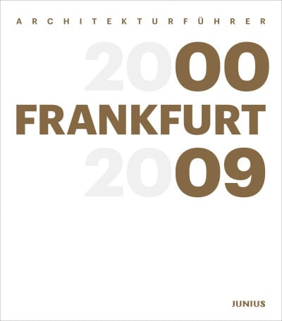 Architekturführer Frankfurt 2000–2009