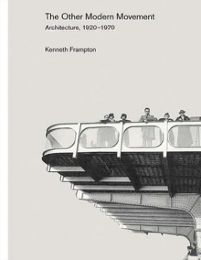 The Other Modern Movement  Architecture, 1920–1970