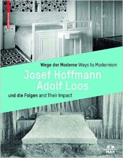 Josef Hoffmann, Adolf Loos und die Folgen.