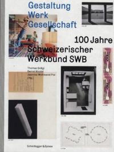 100 Jahre Schweizerischer Werkbund SWB