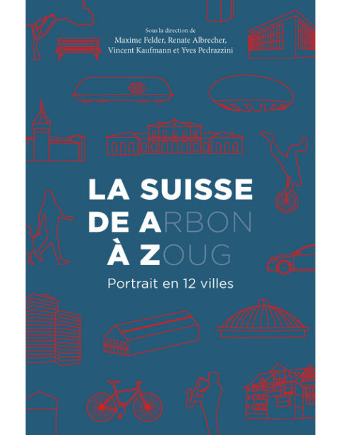 La Suisse d'A(rbon) à Z(oug)