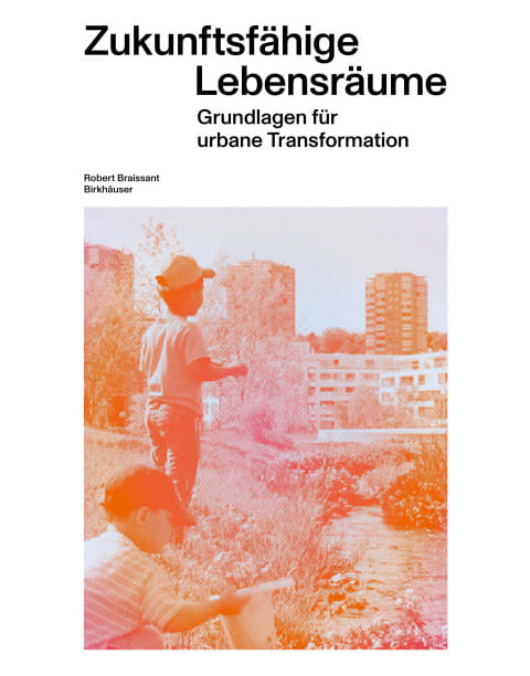 Zukunftsfähige Lebensräume
