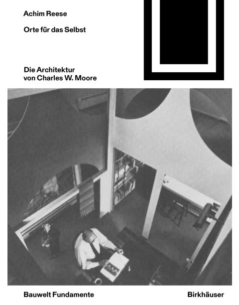 Die Architektur von Charles W. Moore