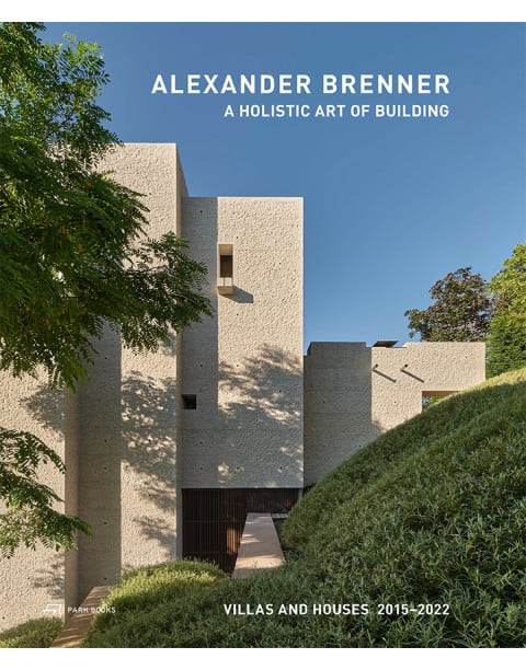 Alexander Brenner – A Holistic Art of Building