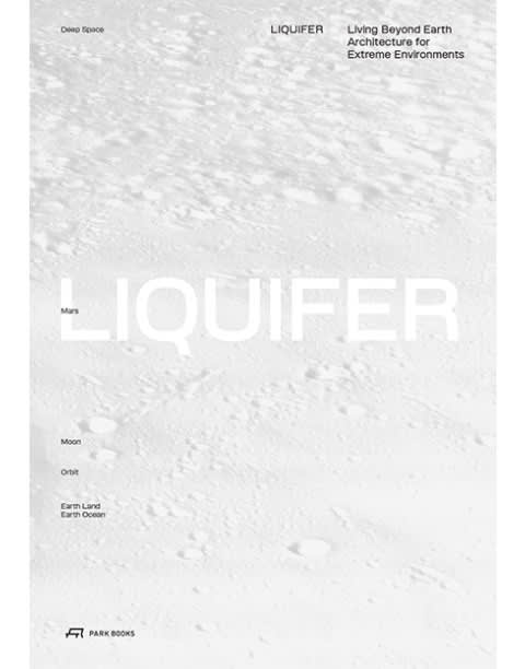 LIQUIFER. Living Beyond Earth