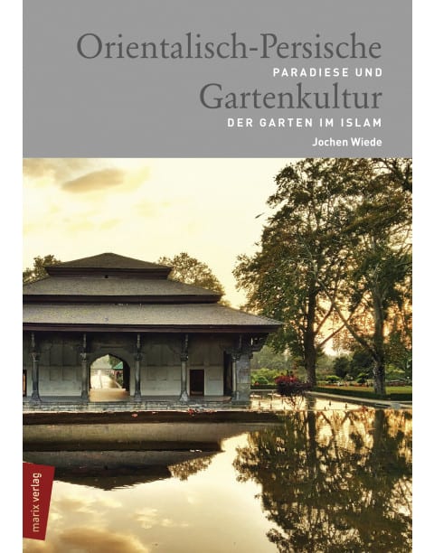 Orientalisch-Persische Gartenkultur
