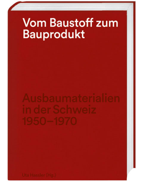 Vom Baustoff zum Bauprodukt