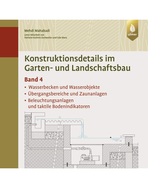 Konstruktionsdetails im Garten- und Landschaftsbau - Band 4