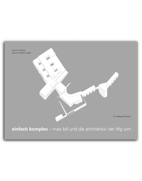 Max Bill und die Architektur der HfG Ulm