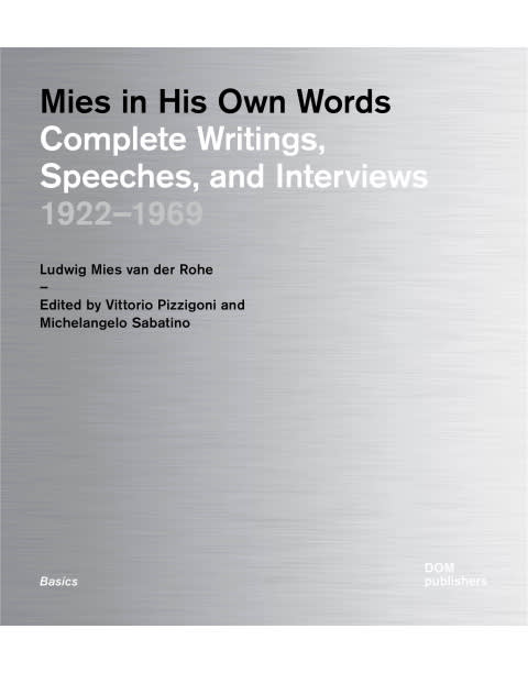 Mies in His Own Words