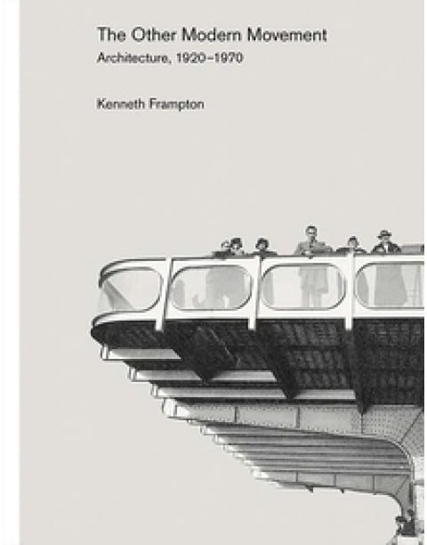 The Other Modern Movement  Architecture, 1920–1970