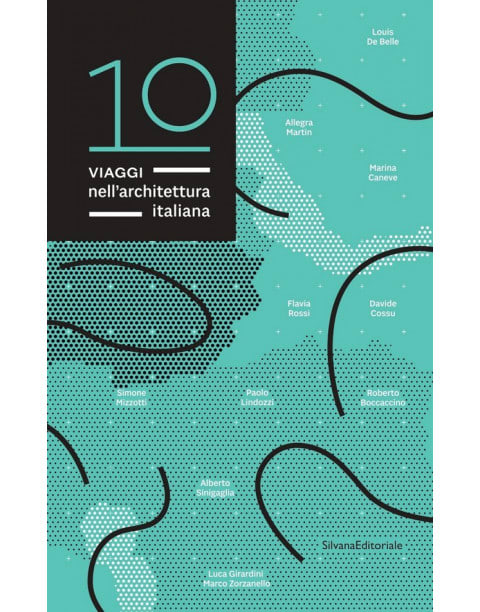 10 viaggi nell'architettura italiana