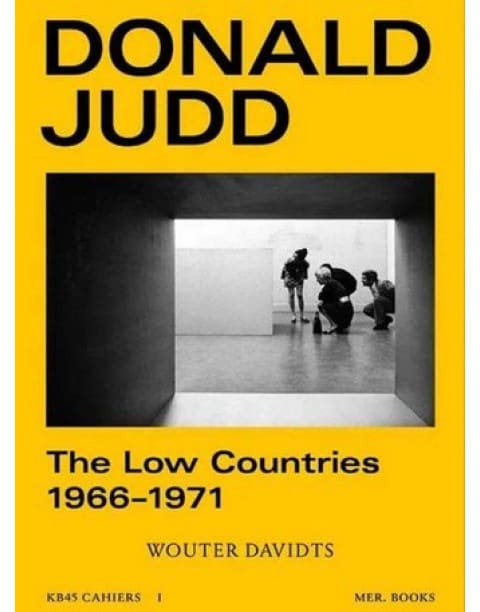 Donald Judd - The Low Countries 