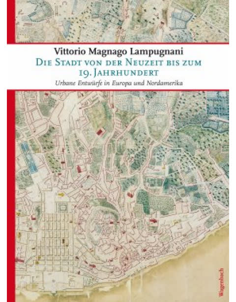 Die Stadt von der Neuzeit bis zum 19. Jahrhundert