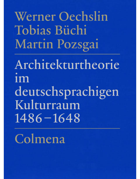 Architekturtheorie im deutschsprachigen Kulturraum 1486–1648