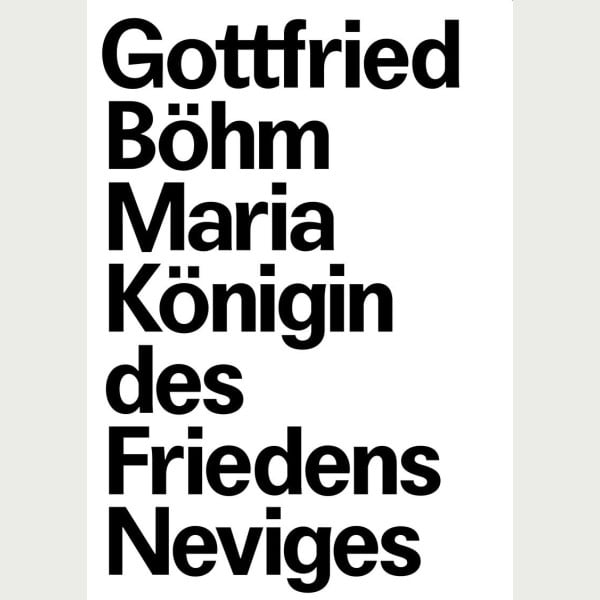 Gottfried Böhm und die Wallfahrtskirche „Maria, Königin des Friedens”