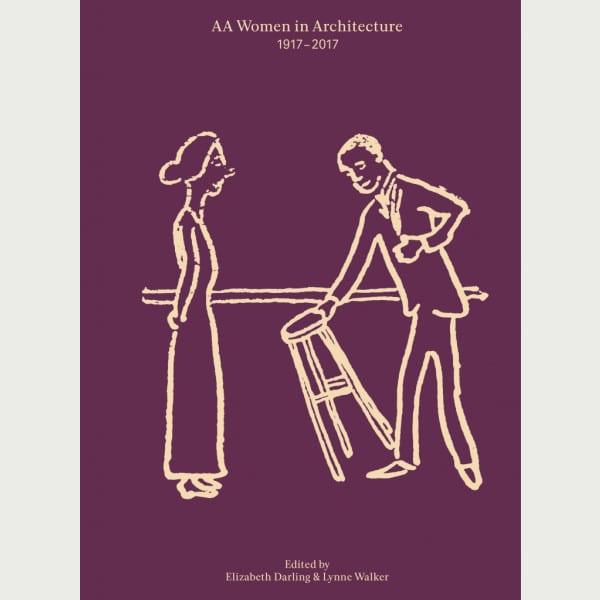 AA Women in Architecture 1917-2017