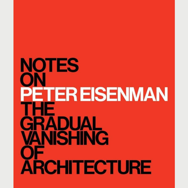 Notes on Peter Eisenman