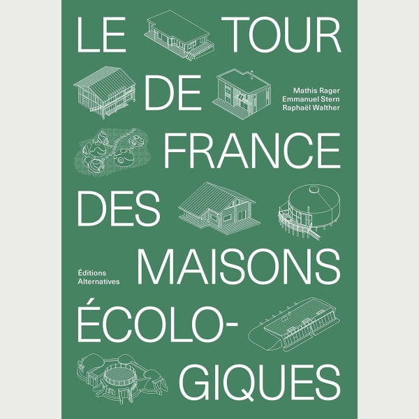 Le Tour de France des Maisons Écologiques