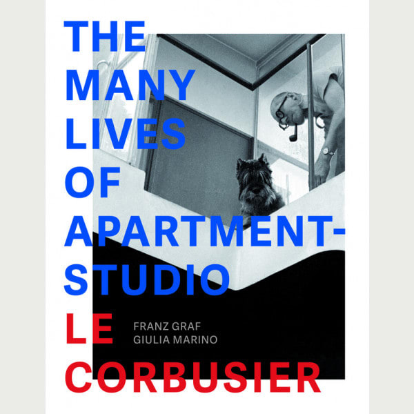 The Many Lives of Apartment-Studio Le Corbusier 