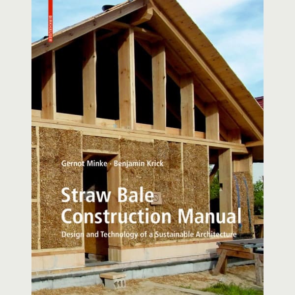 Straw Bale Construction Manual