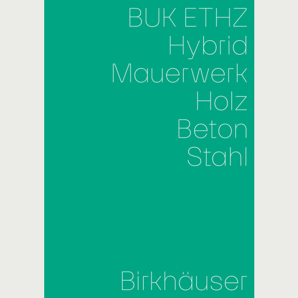 Hybrid, Mauerwerk, Beton, Holz, Stahl