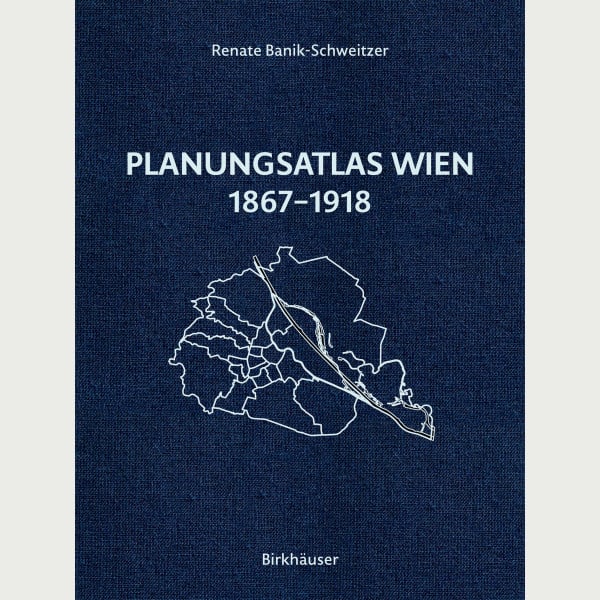 Planungsatlas Wien 1867–1918