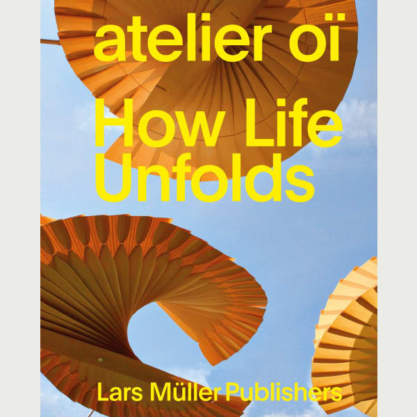 atelier oï – How Life Unfolds