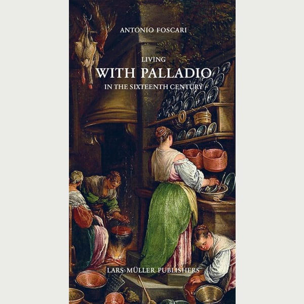 Living with Palladio in the Sixteenth Century