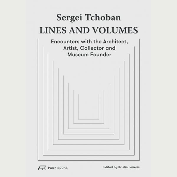 Sergei Tchoban – Lines and Volumes