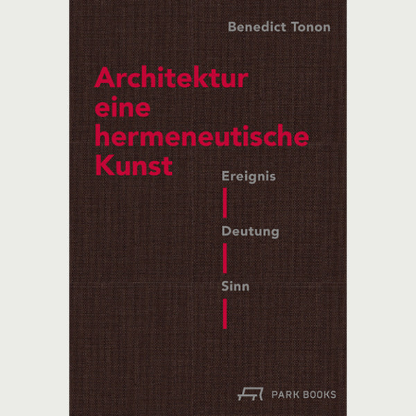 Architektur – eine hermeneutische Kunst