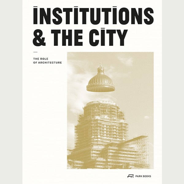 Institutions and the City