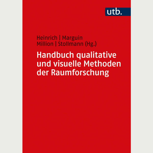 Handbuch qualitative und visuelle Methoden der Raumforschung